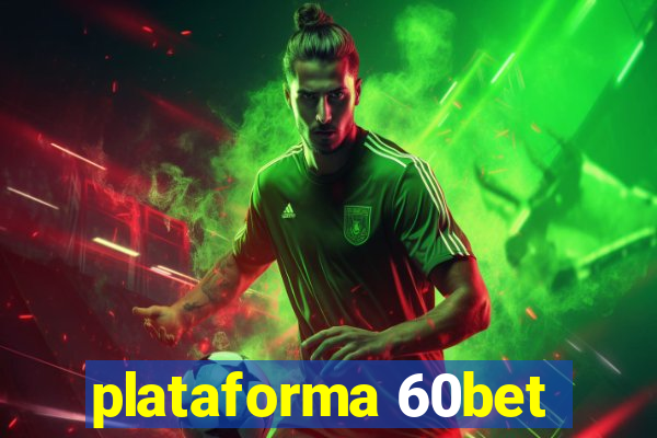 plataforma 60bet